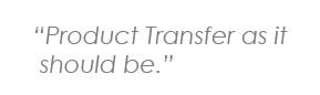 Product Transfer as it should be.